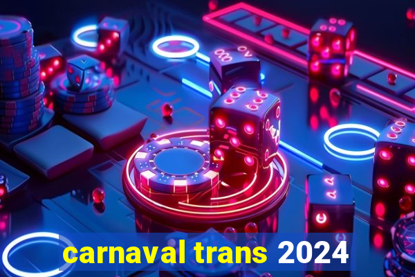 carnaval trans 2024